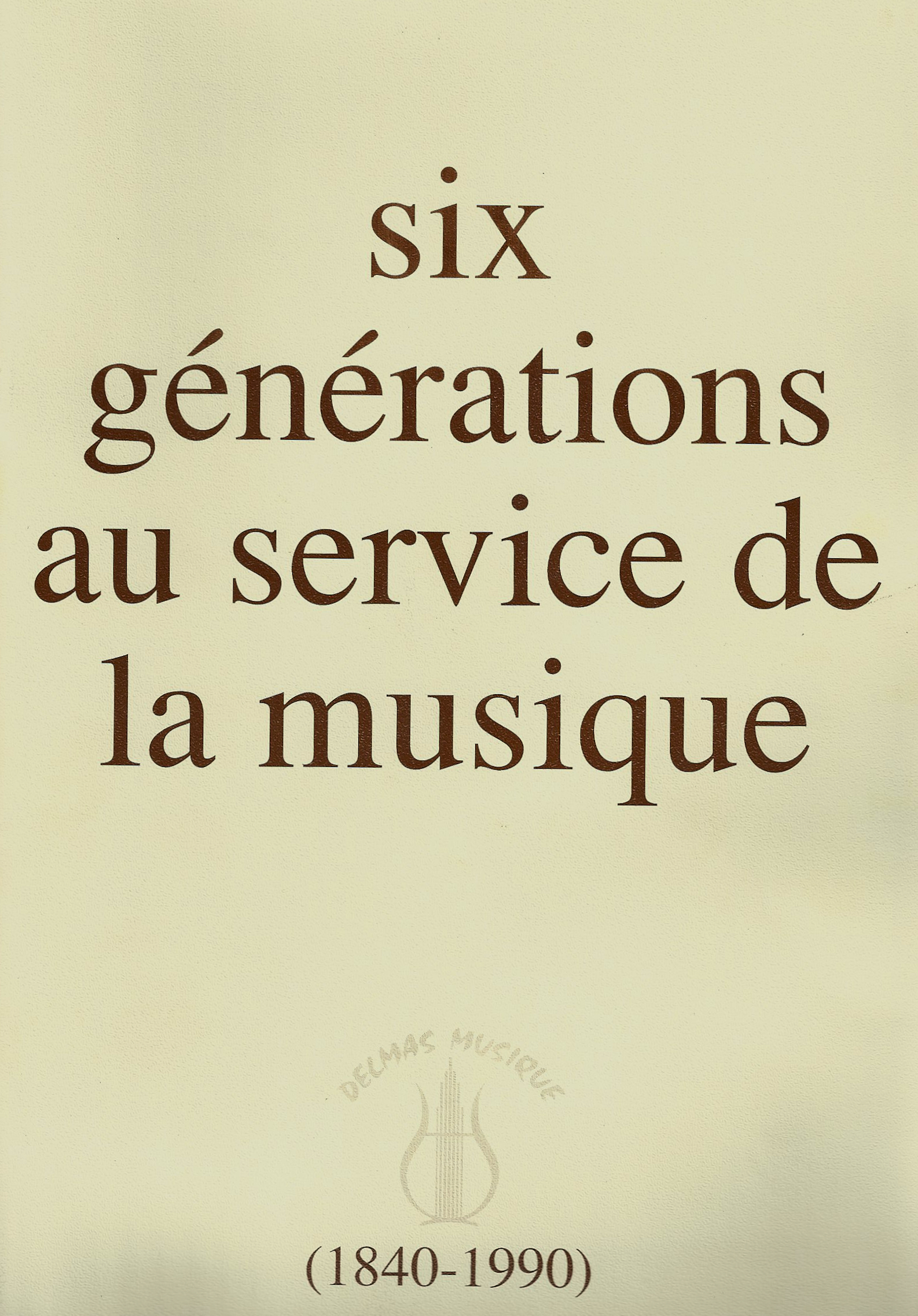 Delmas Musique Six-Générations-au-service-de-la-musique- François-Nicolas GOMBERT-DELMAS 