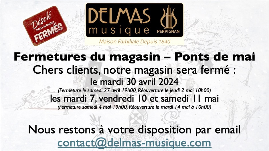 Delmas Musique Fermeture- Fermetures ponts de Mai 2024 
